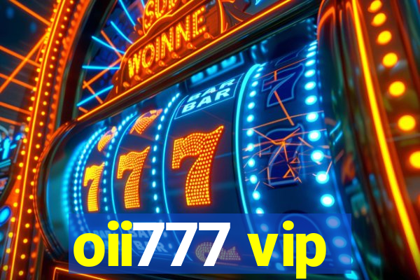 oii777 vip